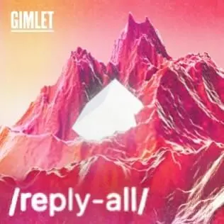 Illustration if pink mountains with white cube in the middle. White text reading "GIMLET" in top left corner and white text reading "/reply-all/" in the bottom left corner 